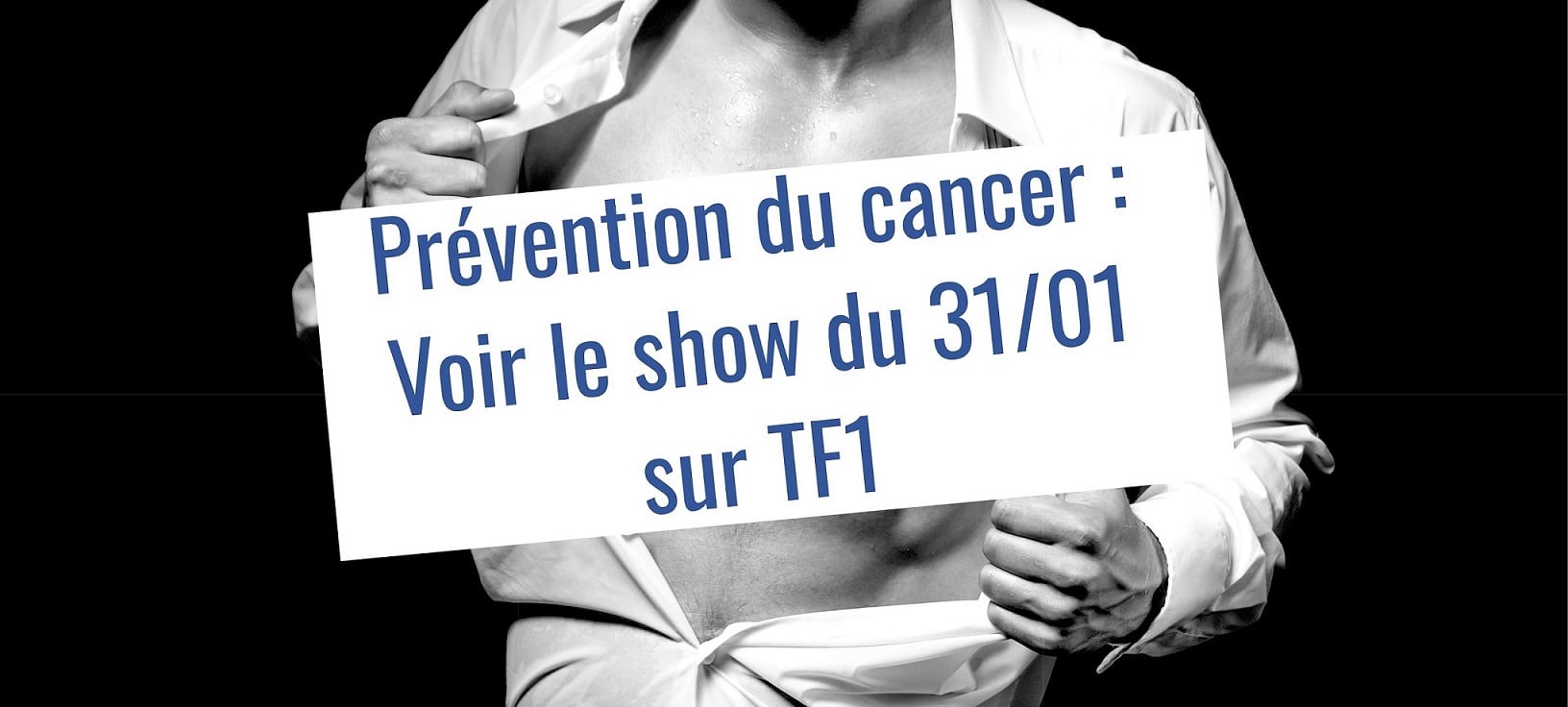 Stars à nu TF1 cancer prostate