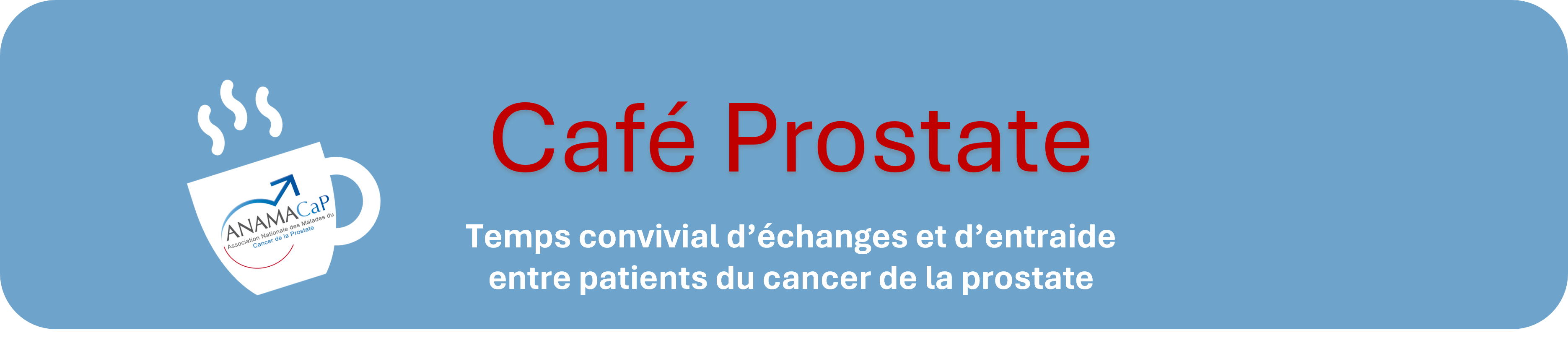 Café Prostate : Temps convivial d’échanges et d’entraide entre patients du cancer de la prostate